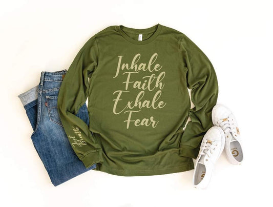 Inhale Faith Exhale Fear