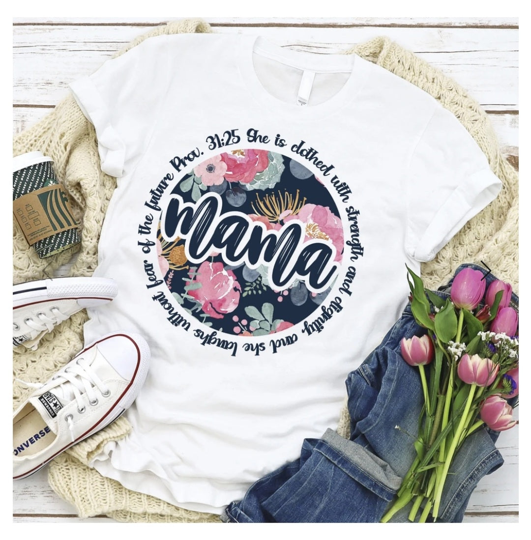 Mama Proverbs 31:25 Tee