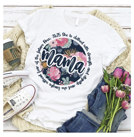 Mama Proverbs 31:25 Tee